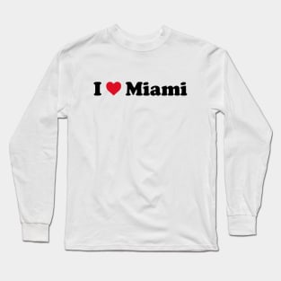 I Love Miami Long Sleeve T-Shirt